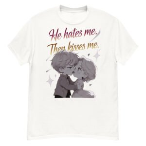 He Hates Me. Then Kisses Me.
