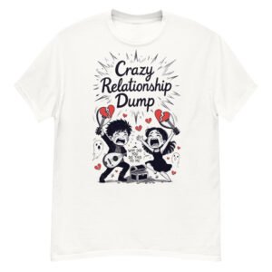 Crazy Relationship Dump Comic Art Tee