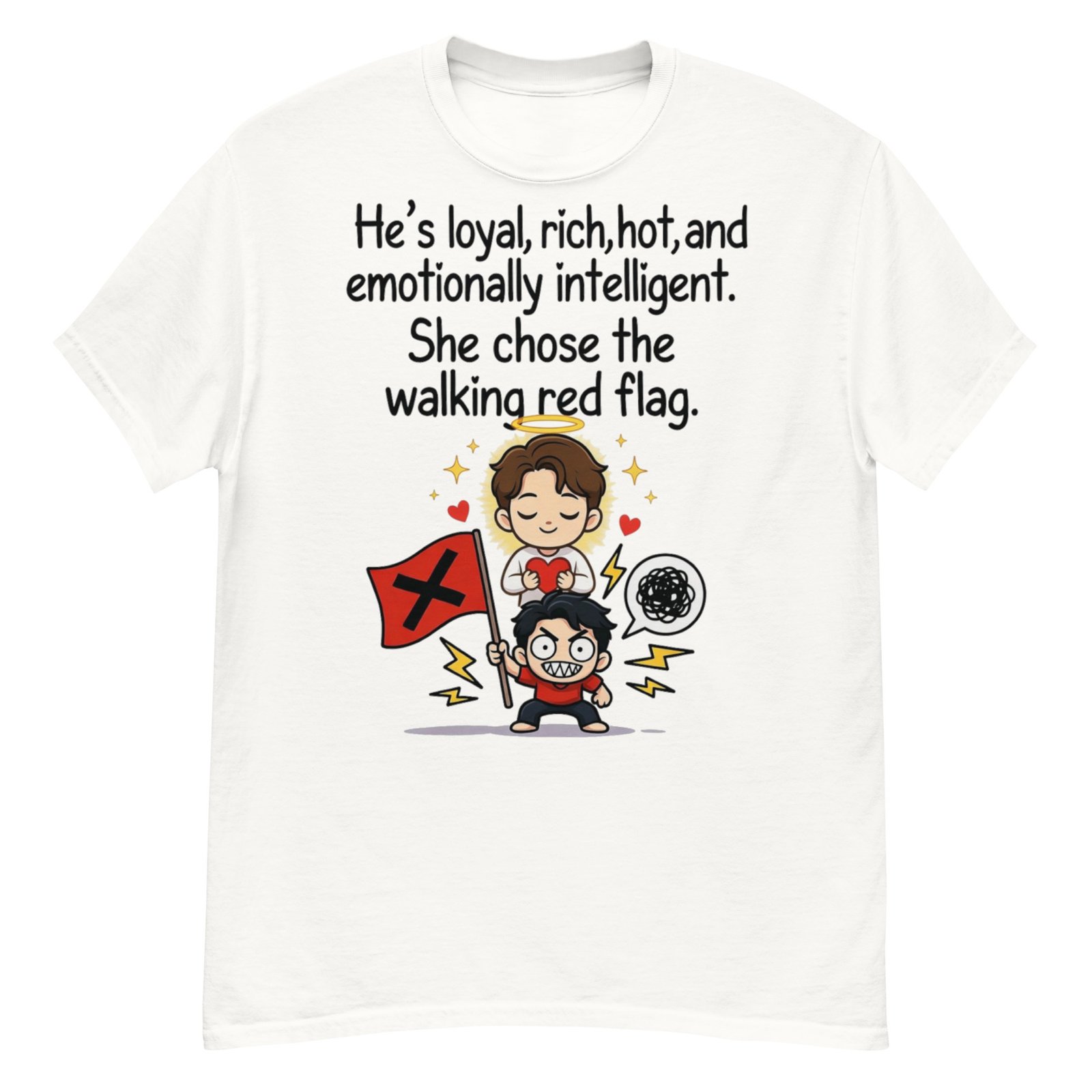 He's Loyal, Rich, Hot